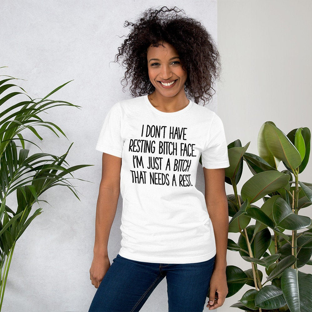Resting Bitch Face Is My Happy Face T-Shirt Resting Bitch Face Is My Happy Face T-Shirt