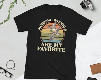 Morning Woodies T-Shirt, Morning Woodies Are My Favorite Tshirt, Duck Hunting Mens Shirts Womens, Funny Hunter Shirt, Wood Duck Shirt, Tee