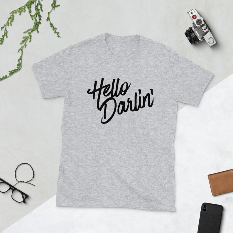 Hello Darlin Tshirt Hello Darlin Hello Darlin Shirt Etsy