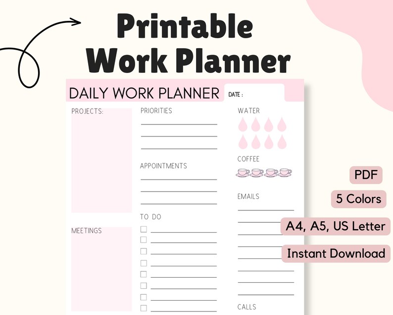 May include: A printable work planner with a pink and white design. The planner includes sections for projects, priorities, appointments, to-do lists, and meetings. The text on the planner includes "Daily Work Planner", "Water", "Coffee", "Emails", and "Instant Download".