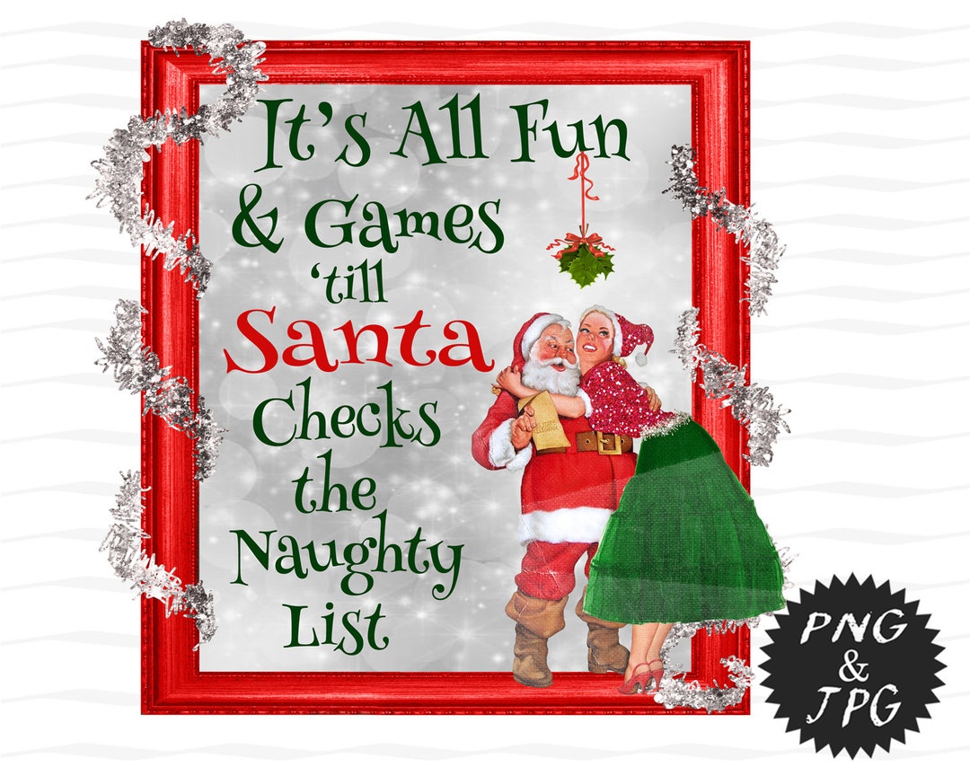 It's All Fun And Games Until Santa Checks The Naughty List Christmas Filled  Machine Embroidery Design Digitized Pattern