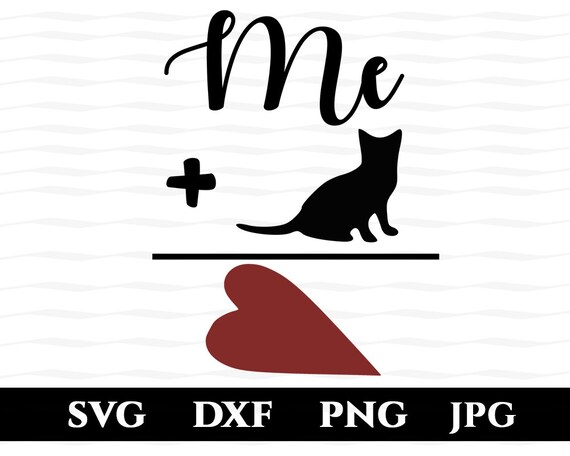Download Me Plus A Cat Equals Love Svg Cat Lover Gift I Heart Cats Etsy