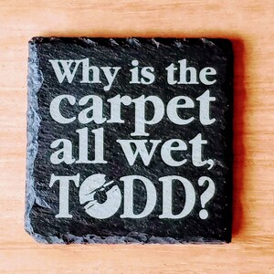 Why is the carpet all wet, Todd Todd and Margo Christmas Vacation Wet Carpet Dilemma Set of 2 Slate Coasters image 6
