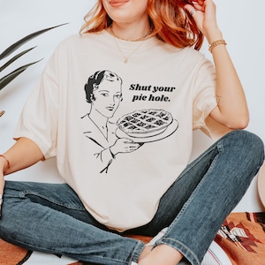 Koszulka Shut Your Pie Hole, Śmieszna koszulka, Koszulka na Święto Dziękczynienia, Koszulka Vintage Pie, Koszulka sarkastyczna, Komfortowe kolory