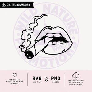 May include: A black and white digital graphic illustration featuring a pair of lips holding a lit cigarette with a trail of smoke rising upwards. The design is presented as a clean line art vector style suitable for digital cutting machines.