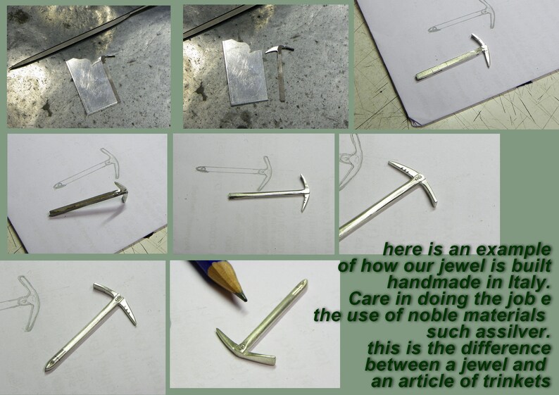 May include: A step-by-step process of how a silver pickaxe is made, showing the metal being cut, shaped, and polished. The text reads "here is an example of how our jewel is built handmade in Italy. Care in doing the job and the use of noble materials such as silver. This is the difference between a jewel and an article of trinkets."