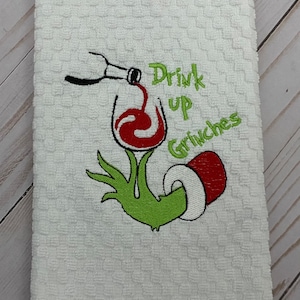 Drink up Grinches Christmas kitchen towel- wine glass- champagne