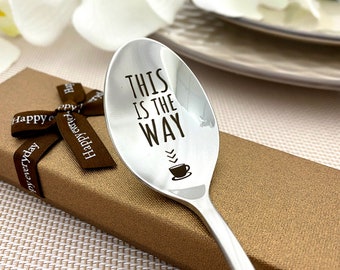 This Is The Way - Coffee spoon for space Western fan - Bounty hunter custom spoon - Engraved with name - Ice cream Netflix dessert spoon