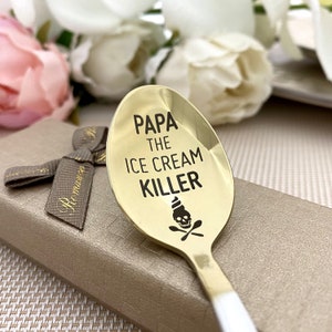 Ice Cream Spoon Ice cream Killer Personalized Gift for father - Papa&#39;s Spoon  House warming Gift Christmas basket Papa the Ice cream killer