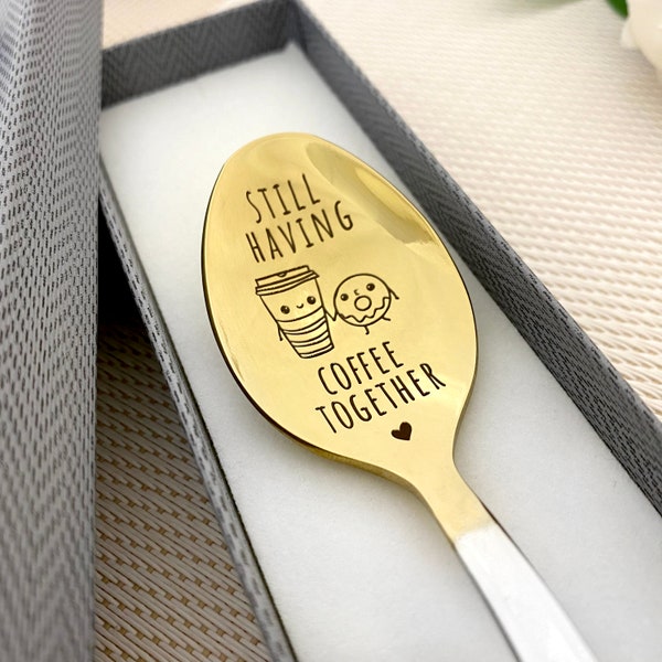 Still Having Coffee Together - Engraved Teaspoon, Gift For Friend, Long Distance Gift Spoon, Couples Gift Idea, Friend Moving Away Gift,