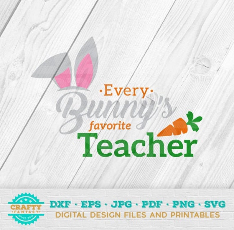 Download Every Bunny's Favorite Teacher SVG Happy Easter Bunny | Etsy