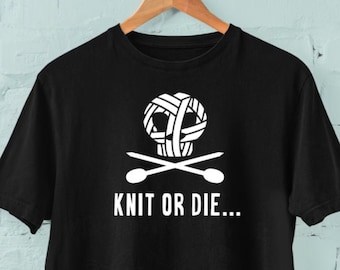 Knit or Die Shirt Yarn Skull Tee, Sarcastic Emo T-shirt for Knitter or Crocheter, Unisex Black T-shirt XS - XL 2XL 3XL 4XL 5XL Free Shipping