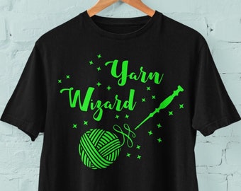 Crochet T-Shirt Yarn Wizard Shirt, Shirt for Knitter, Women's Graphic Tee, Yarn Lovers Top Size XS - XL 2XL 3XL 4XL 5XL Free Shipping