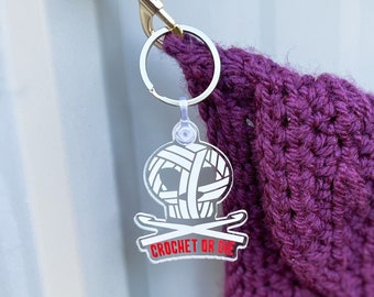 Crochet or Die Keychain Charm, Funny Project Bag Charm or Keyring for Crocheter, Unique Housewarming gift for Yarn Lovers