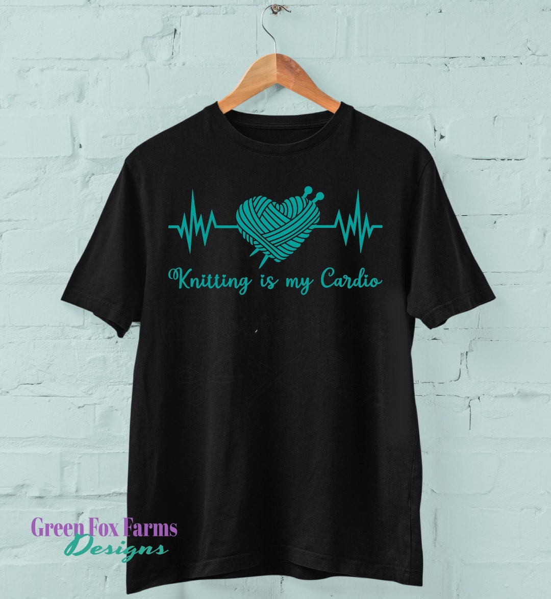 Funny Knitting Tshirt Knitting is My Cardio Funny Saying Etsy