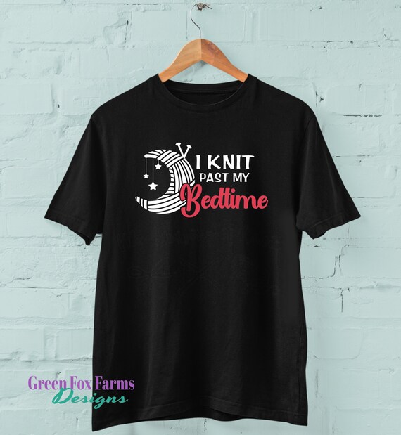 Funny Crochet Tshirt I Knit Past My Bedtime Cute Knitting Etsy