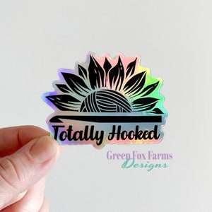 Sunflower Yarn Sticker, Crochet Sticker, Holographic Decal, Totally Hooked Laptop Sticker for Crocheter