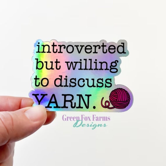 Introvert Holographic Sticker: Funny Yarn Lover Decal for Crochet or Knitter