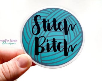 Stitch Bitch Sticker, Yarn Laptop Sticker, Funny Yarn Sticker, Decal for Knitters, Crochet Lovers Decal