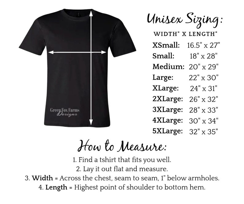 May include: A black t-shirt with a white graphic that says "Green Fox Farms Designs". The image shows a size chart for unisex t-shirts with measurements in inches. The chart includes sizes from X-Small to 5X-Large.