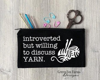 Introvert Crochet Hook Pouch, Introverted Yarn Lover Tool Case, Notions Bag Custom Gift for Knitters and Crocheters