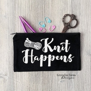 Knit Happens Bag, Knitting Needle Bag, Small Zipper Pouch, Knitter Notions Case, Grandma Gift, Knit Lovers Gift, Crafting Storage