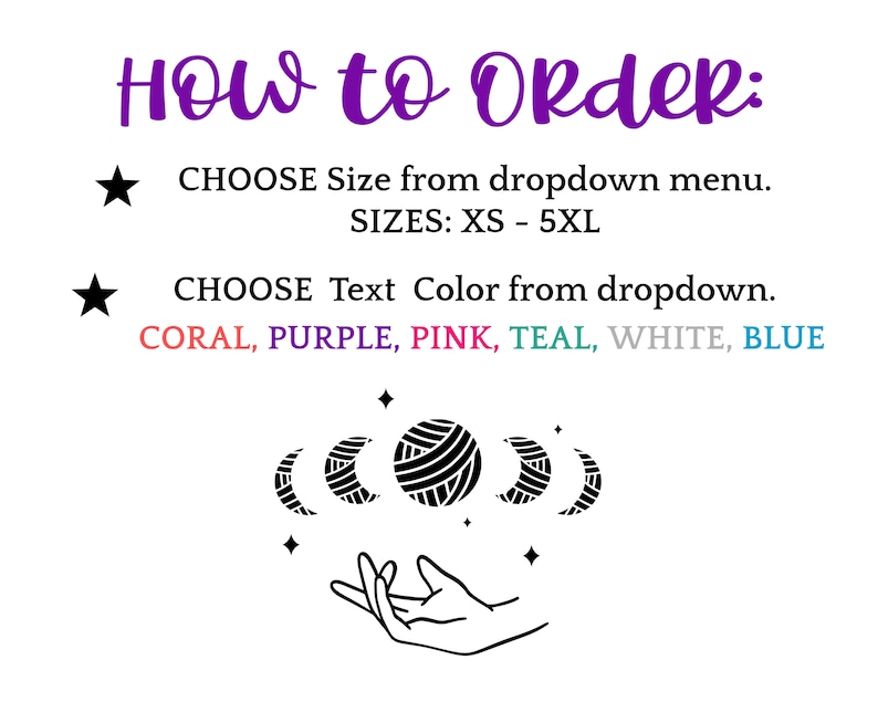 May include: How to Order: Choose a size from the dropdown menu, sizes XS to 5XL. Choose a text color from the dropdown: coral, purple, pink, teal, white, or blue.