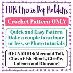 Popsicle Holders Crochet Pattern, Mermaid Ice Pop, Unicorn Otter Pop, Shark Freeze Pop, 6 Crochet Pattern Set, Digital Download ONLY image 3