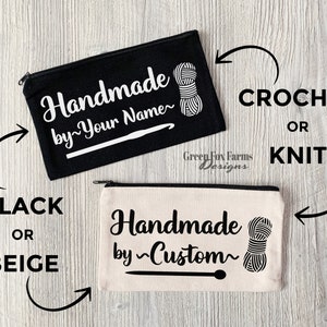 May include: Two zippered pouches, one black and one beige, with the text "Handmade by~Your Name~" and "Handmade by~Custom~" respectively. Both pouches feature a crochet hook and a ball of yarn.