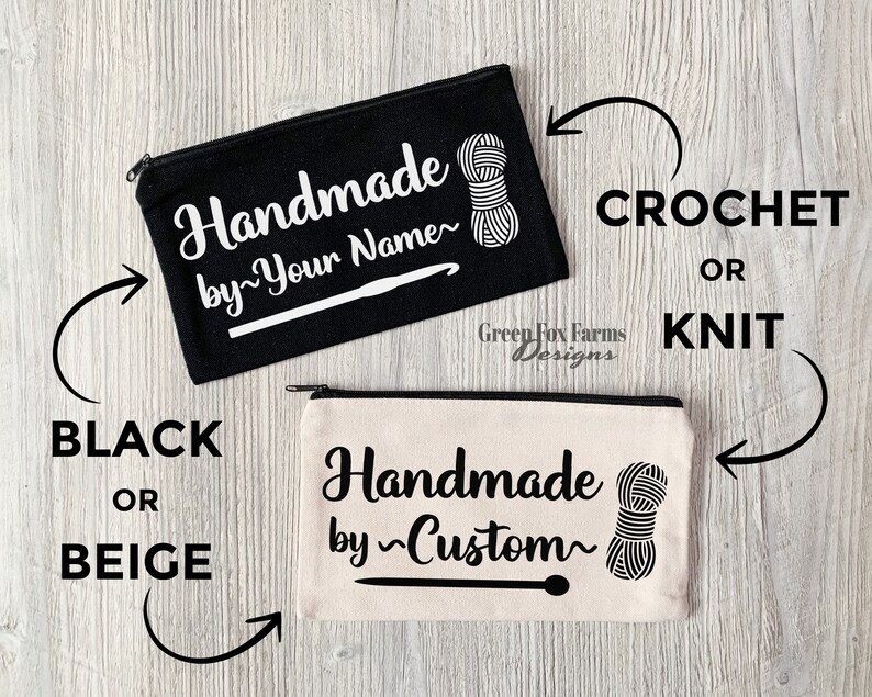 May include: Two zippered pouches, one black and one beige, with the text "Handmade by~Your Name~" and "Handmade by~Custom~" respectively. Both pouches feature a crochet hook and a ball of yarn.
