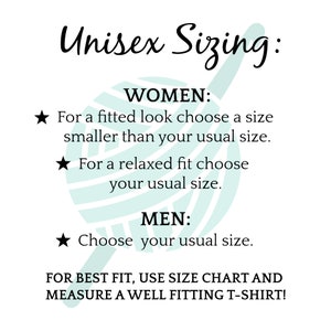 May include: Unisex sizing chart with instructions for women and men.  For a fitted look, choose a size smaller than your usual size. For a relaxed fit, choose your usual size. For men, choose your usual size. For best fit, use size chart and measure a well fitting t-shirt.