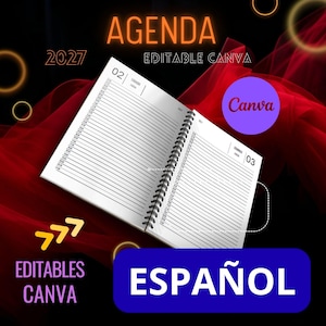 Puede incluir: Una agenda blanca con espiral abierta, con páginas rayadas. El texto "AGENDA" y "EDITABLE CANVA" en naranja. La palabra "ESPAÑOL" está en un rectángulo azul. También es visible el año "2027".