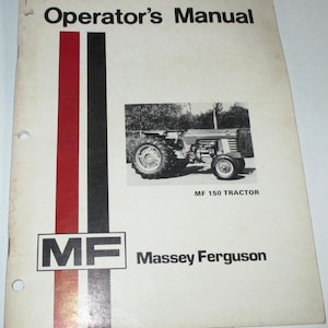 Massey Ferguson MF 150 Tractor Operators Owners Maintenance Manual Book 5-1972 ORIGINAL!