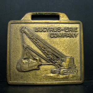 Bucyrus Erie Dragline Clam Shovel Crane Brass Pocket Watch Fob Construction Advertising Promo for BINDER MACHINERY COMPANY Union nj mfg maco