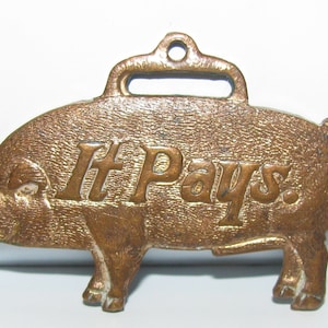 MoorMan&#39;s Manufacturing Feed Company Figural Hog Pig It Pays to Feed Hogs Right Vintage Brass Pocket Watch Fob Quincy IL Boar Sow Pork Swine