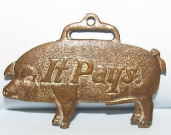 MoorMan&#39;s Manufacturing Feed Company Figural Hog Pig It Pays to Feed Hogs Right Vintage Brass Pocket Watch Fob Quincy IL Boar Sow Pork Swine