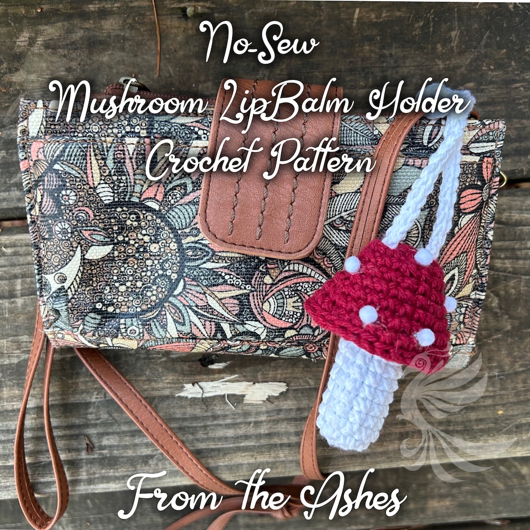 Nosew Mushroom Lip Balm Holder Crochet Pattern DIGITAL DOWNLOAD ONLY