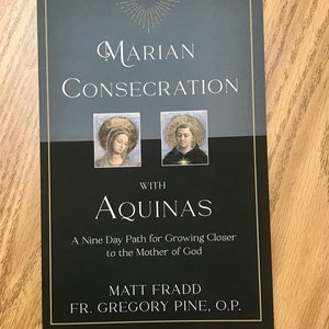 Marian Consecration With Aquinas (Brand New)