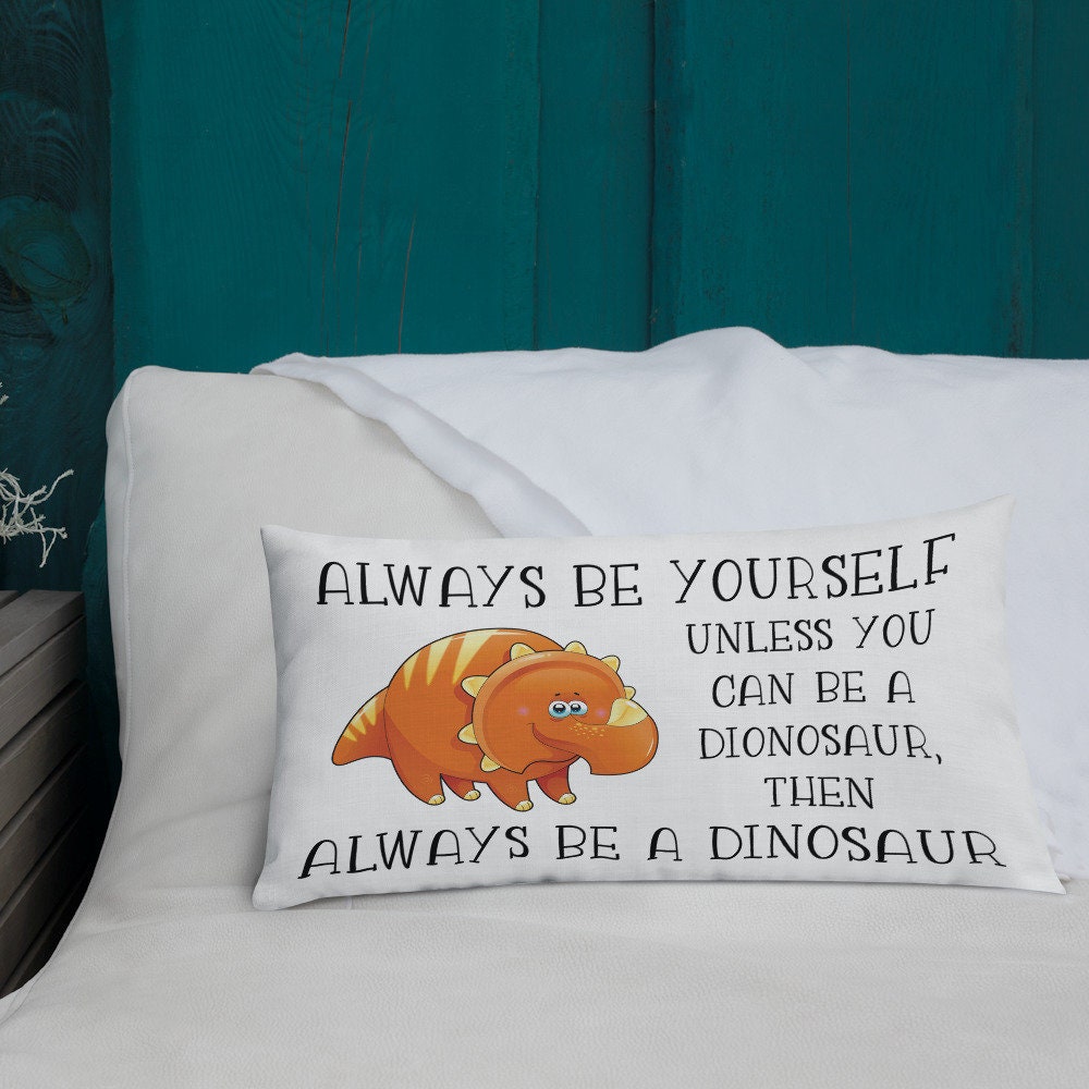 Always Be a Dinosaur Pillow 12x20 Dinosaur Pillow Etsy