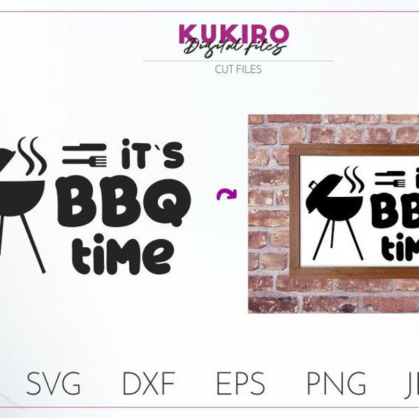 Its BBQ time SVG Its Barbeque time SVG dxf png eps jpg Barbeque Backyard svg Grill svg summer time svg family time svg dxf bbq cutting file