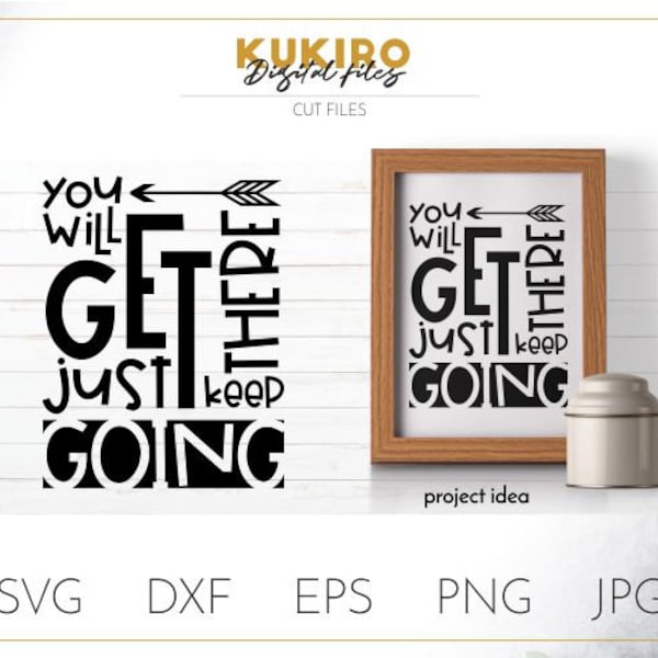 You will get there Just keep going SVG - Subway art Svg-  Inspirational Life quote Cut File - Motivational SVG Files - Encouragement quotes