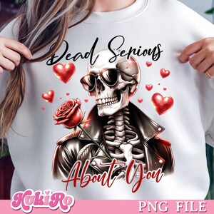 Toten ernst über Sie Skelett Png, lustige Liebe digitale Datei, romantische Rose Sublimationsdesign, Valentinstag Skelett Png