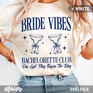 Bride Vibes Bachelorette Club Png Un'ultima scappatella prima dell'anello Maglietta da sposa Divertente addio al nubilato Cocktail Matrimonio Weekend Png File DTF
