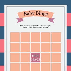 May include: A printable baby bingo card with a pink and blue striped background. The card has a title that says "Baby Bingo" and instructions to write down items you think Mum will receive as gifts. Get 5 in a row or diagonally to win the game. The card has a free space in the centre.