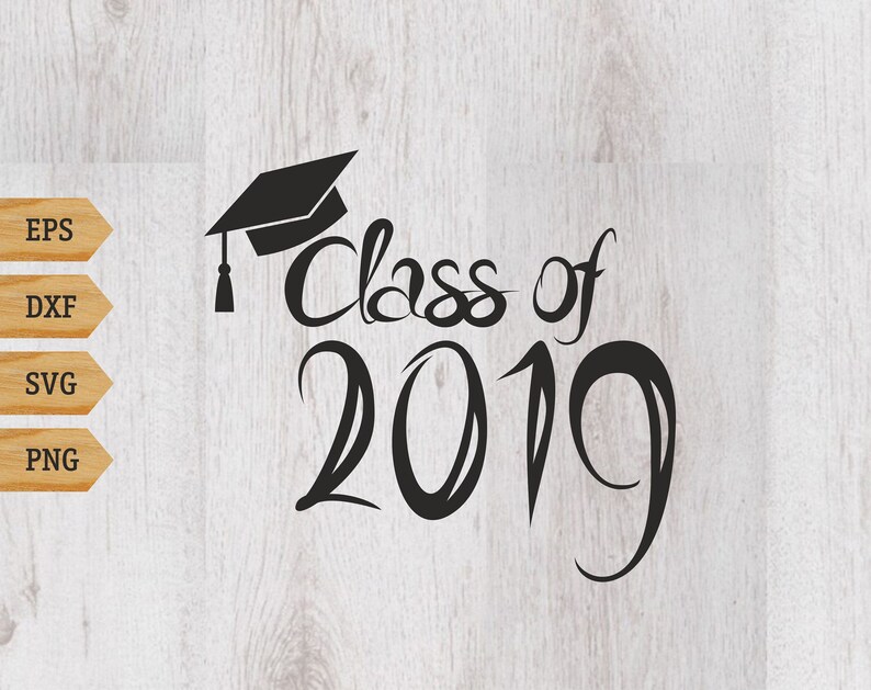 Download Class Of 2019 Svg File Laser Cut Files Silhouette Studio Cricut Instant Download Graduation Cap Svg T Shirt Design Senior Svg Vinyl Kits How To Craft Supplies Tools Delage Com Br