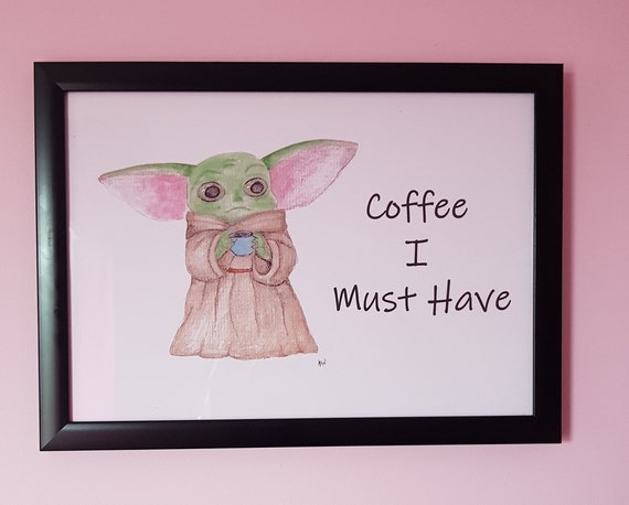 Bebe Yoda Aquarelle Imprimer Avec Citation Cafe Je Dois Etsy
