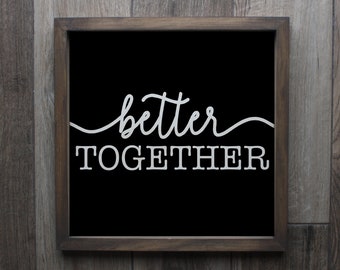 Better Together Wooden Sign