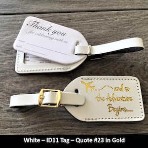 WEDDING LUGGAGE TAGS | White leather, style (id 11) and so the Adventure Begins in gold, our quote #23, with gold imprint and buckle.