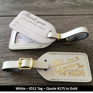 WEDDING LUGGAGE TAGS | White leather, style (id 11) and so the Adventure Begins in gold, our quote #175, with gold buckle.