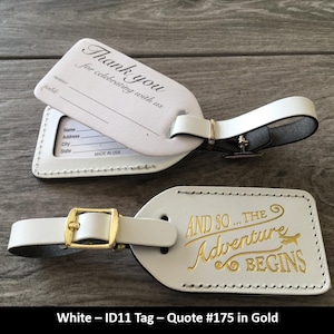 WEDDING LUGGAGE TAGS | White leather, style (id 11) and so the Adventure Begins in gold, our quote #175, with gold imprint and buckle.